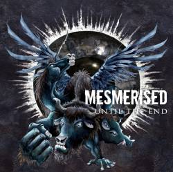 Mesmerised : Until the End